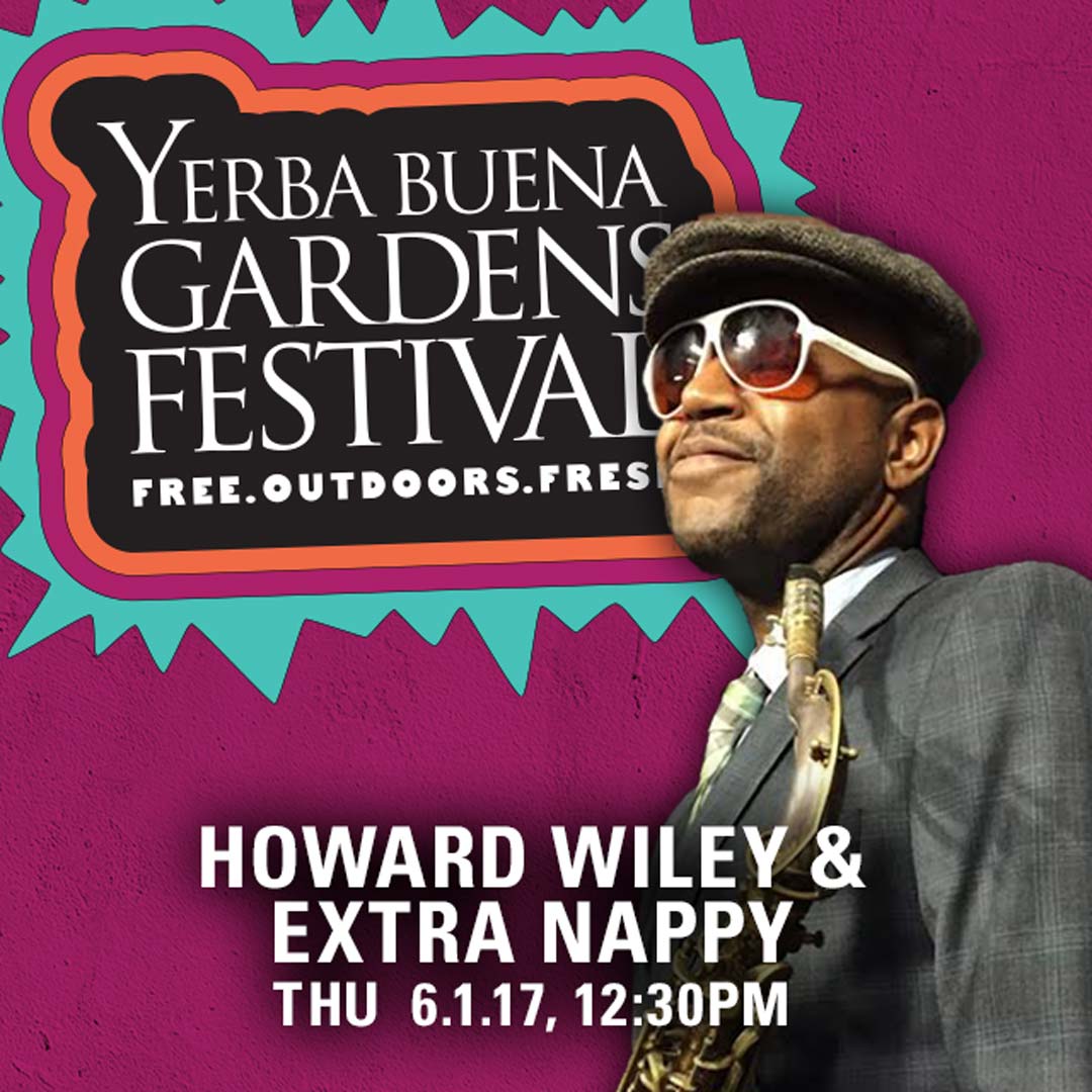 Thursday just got better. <a href="/HowardWileySAX/">Howard Wiley</a>  &amp; Extra Nappy get their groove on at YBG Festival 6/1/17 at 12:30pm. #Jazz #Soul #Funk #SF #Free