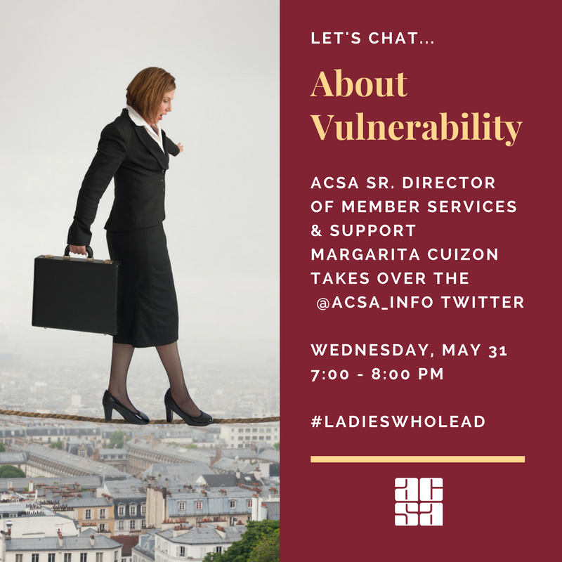 margieacsa's tweet photo. Hey #ladieswholead: I'm taking over @ACSA_info tomorrow night from 7-8PM to talk about vulnerability. Hope you can join me! https://t.co/38VrSLBe6z