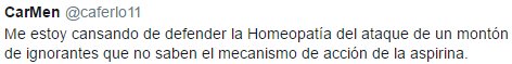 Me estoy cansando de defender la Homeopatía del ataque de un montón de ignorantes que no saben el mecanismo de acción de la aspirina.