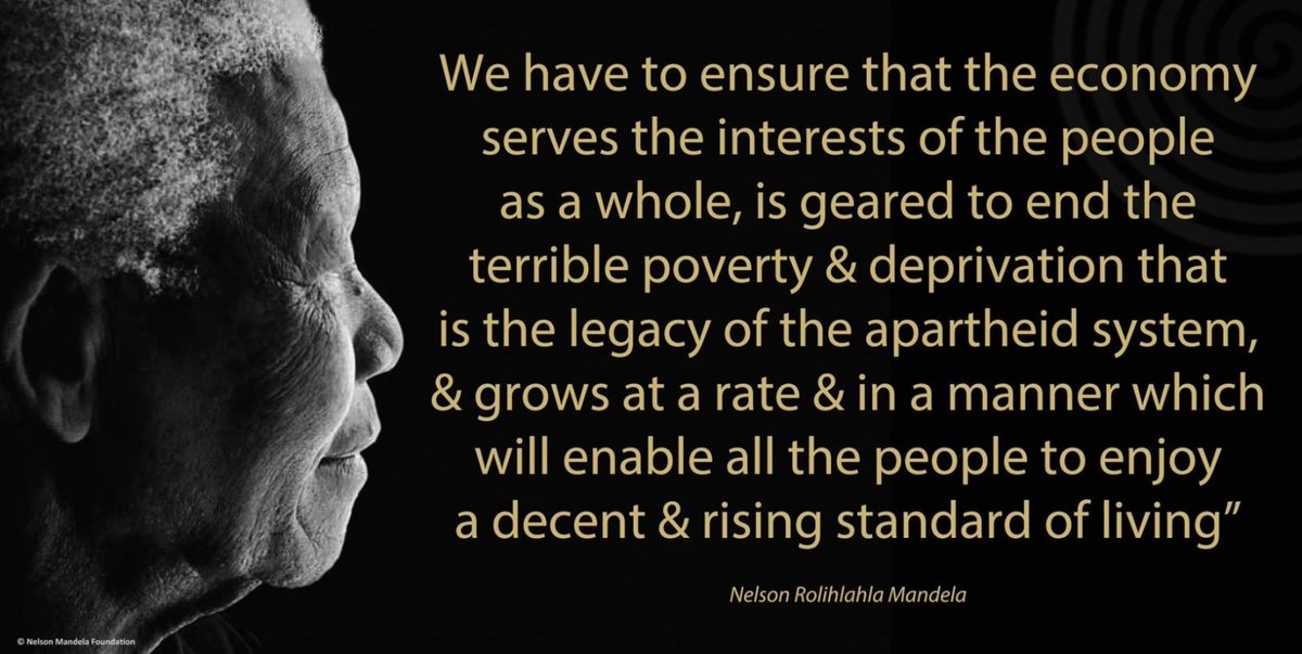 NelsonMandela's tweet photo. "We have to ensure that the economy serves the interests of the people as a whole, is geared to end the terrible poverty &amp; deprivation....." https://t.co/i4UMLiCOYb