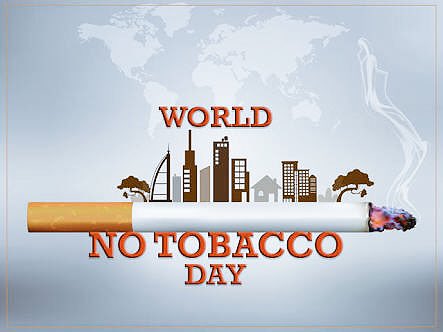 WORLD NO TOBACCO DAY - 31 MAY