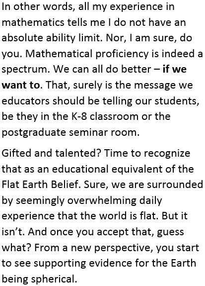 CitizenMaths's tweet image. Believing that mathematical ability is a “gift” is like believing that the earth is flat. @profkeithdevlin explains: devlinsangle.blogspot.co.uk/2017/05/the-ma…