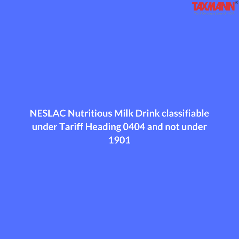Taxmann on Twitter "NESLAC Nutritious Milk Drink classifiable under