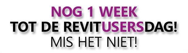 Nog 1 week tot de <a href="/RevitUsers/">RevitUsers</a> dag, mis het niet! revitusers.nl/revitusersdag-…