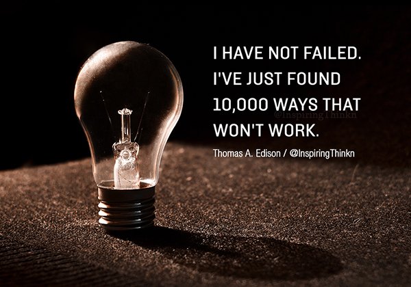 I Have Not Failed Quote Roy T. Bennett On Twitter: "I Have Not Failed. I've Just Found 10,000 Ways  That Won't Work. Thomas A. Edison #Motivation #Quote  Https://T.co/5W1Oqvpfzl" / Twitter