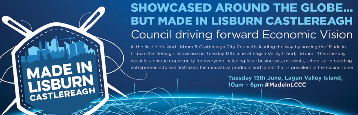 Don’t forget to visit #MadeInLCCC event on 13th June to celebrate the best of our area &amp; discover #career opps #LisburnHour #GetonboardNI