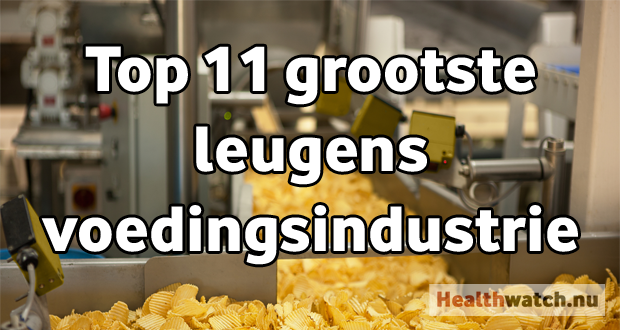 Top 11 grootste leugens voedingsindustrie -  healthwatch.eu/top-11-grootst…