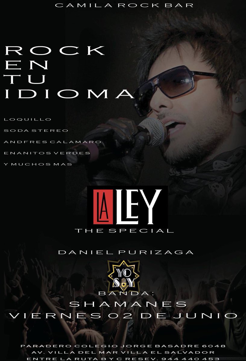 Viernes 02 de junio.
Lo mejor de la ley y todo el rock en tu idioma a cargo de Beto cuevas peruano ( Daniel Purizaga ) y banda shamanes.