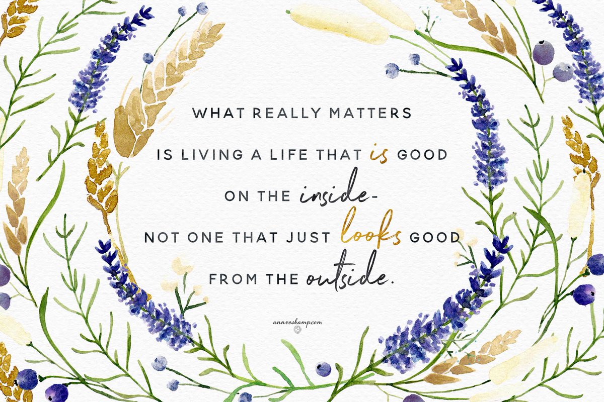 AnnVoskamp's tweet image. What really matters is living a life that *is* good on the inside — not one that just *looks* good from the outside. #TheBrokenWay