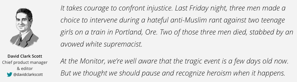 csmonitor's tweet photo. From #MonitorDaily: The perpetrator in Portland should be, and likely will be, forgotten. But the three heroes who stood up to him won't. https://t.co/nseNu2t4Vc