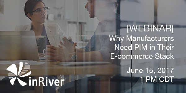 Inriver_PIM's tweet image. Learn why manufacturers need PIM in your e-commerce stack. Register now for the webinar. #pim #webinar #ecommerce ow.ly/a0Ks30cbumC