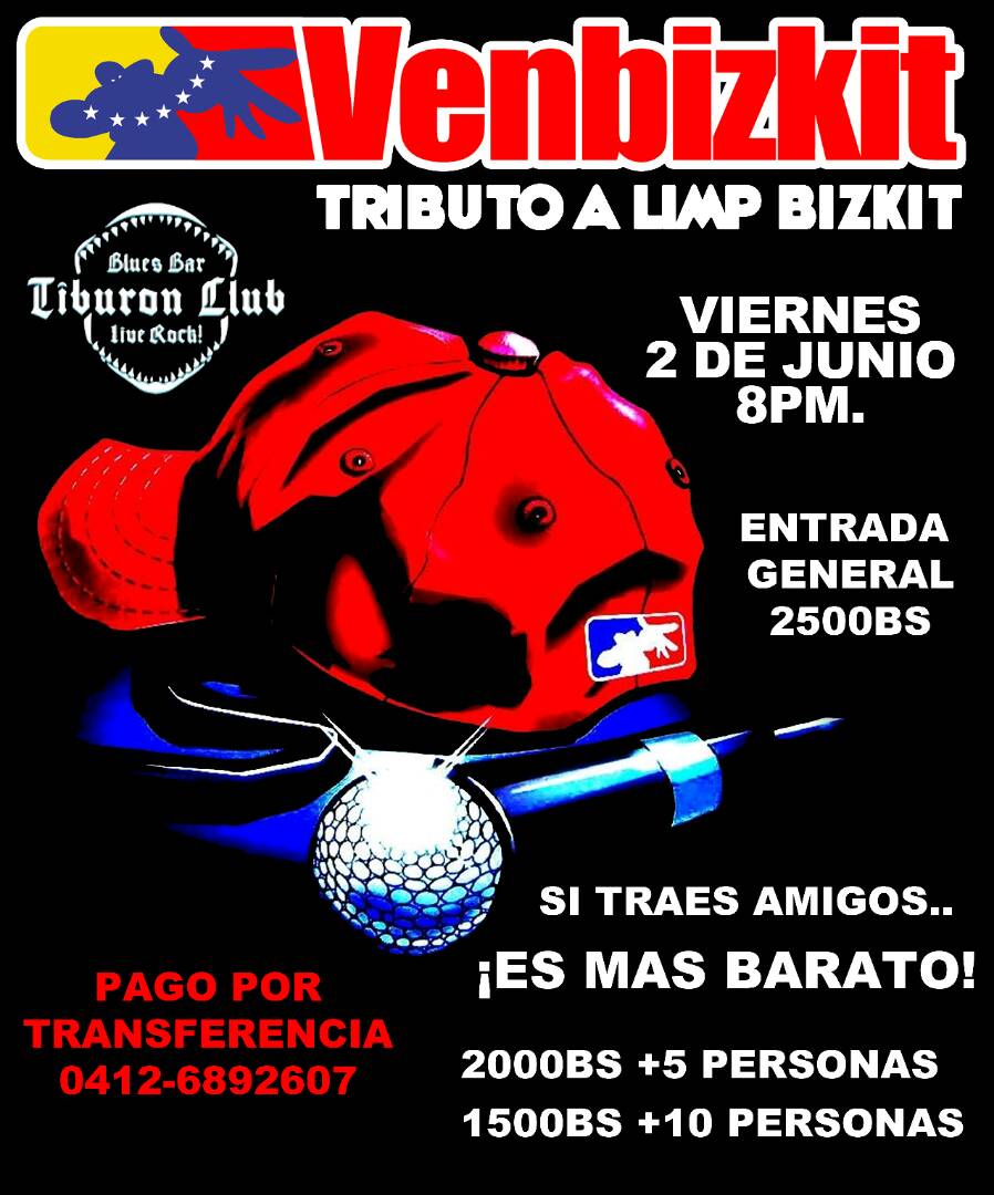 mptr3s's tweet photo. #HOY con @VENBizkit en @TiburonClubBB #Cover 2.500 Bs #Grupos5a9 2.000 Bs c/u #Grupos10a+ 1.500 Bs c/u 8pm Asiste https://t.co/Le9G7teBQY