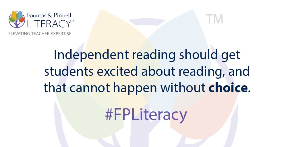 FountasPinnell's tweet photo. Independent reading should get students excited about reading, and that cannot happen without choice. #FPLiteracy https://t.co/hic0ctQObG