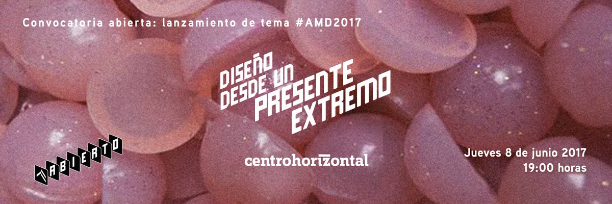 abierto_cdmx's tweet photo. Les invitamos a la presentación de la Convocatoria abierta: lanzamiento de tema #AMD2017 “Diseño desde un #PresenteExtremo” https://t.co/VcIATILNen