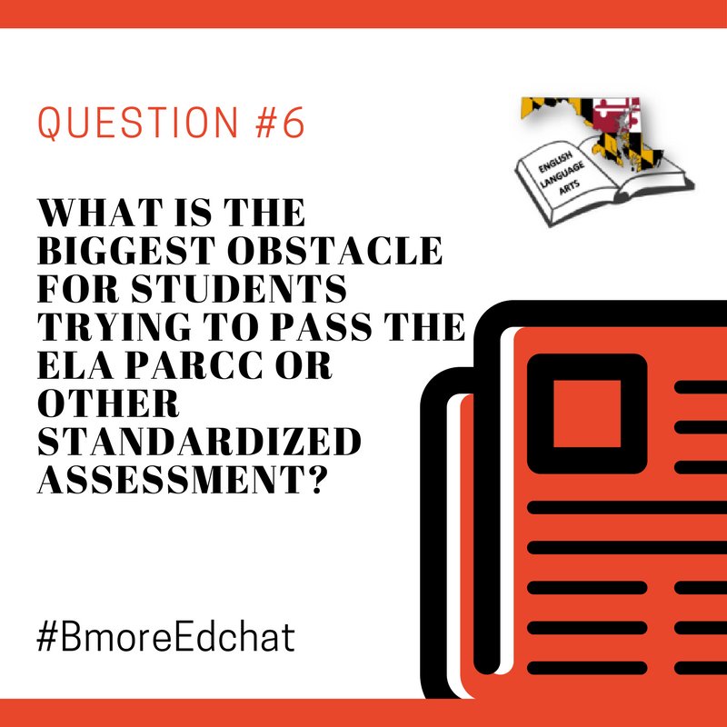 bmoreedchat's tweet photo. Q6: What is the biggest obstacle for students trying to pass the ELA PARCC or other standardized assessment? #BmoreEdchat https://t.co/7IzgJKLk6F