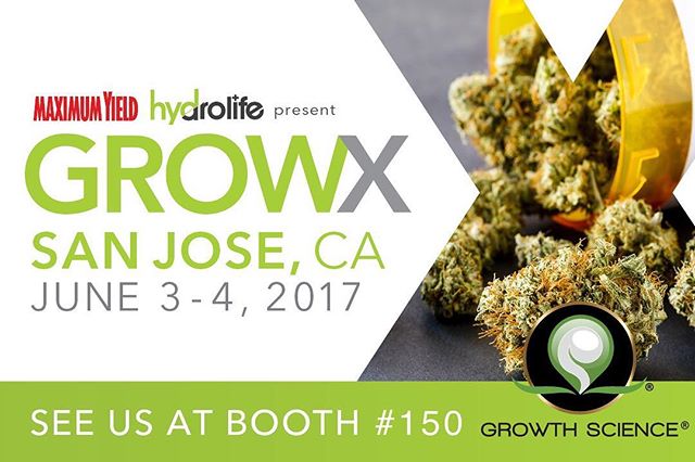 growthscience's tweet photo. Come visit us at Grow X in San Jose June 3 &amp; 4th! Booth # 150!!! Learn how Growth Science® can increase your yields and cut costs!!!* https://t.co/p6frLN81Gx