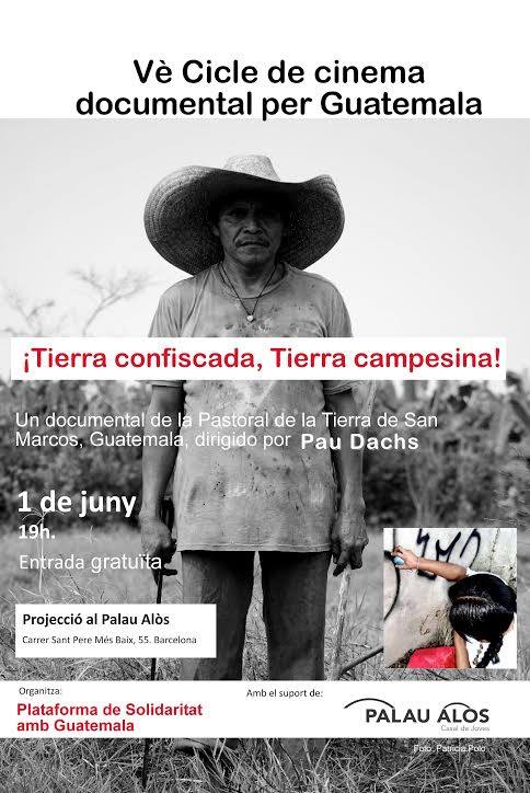 pguate_bcn's tweet photo. Ha arribat el dia! A les 19h inici del V cicle de cine documental per #Guatemala al @palau_alos amb '¡Tierra confiscada, tierra campesina!'. https://t.co/0n89oQc59t
