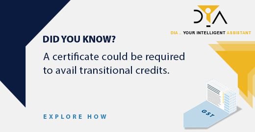 GSTWithDIA's tweet image. #Certificate required to avail #TransitionalCredits along with detailed inventory statement. Know more bit.ly/2saUq0S #GST #WithDIA