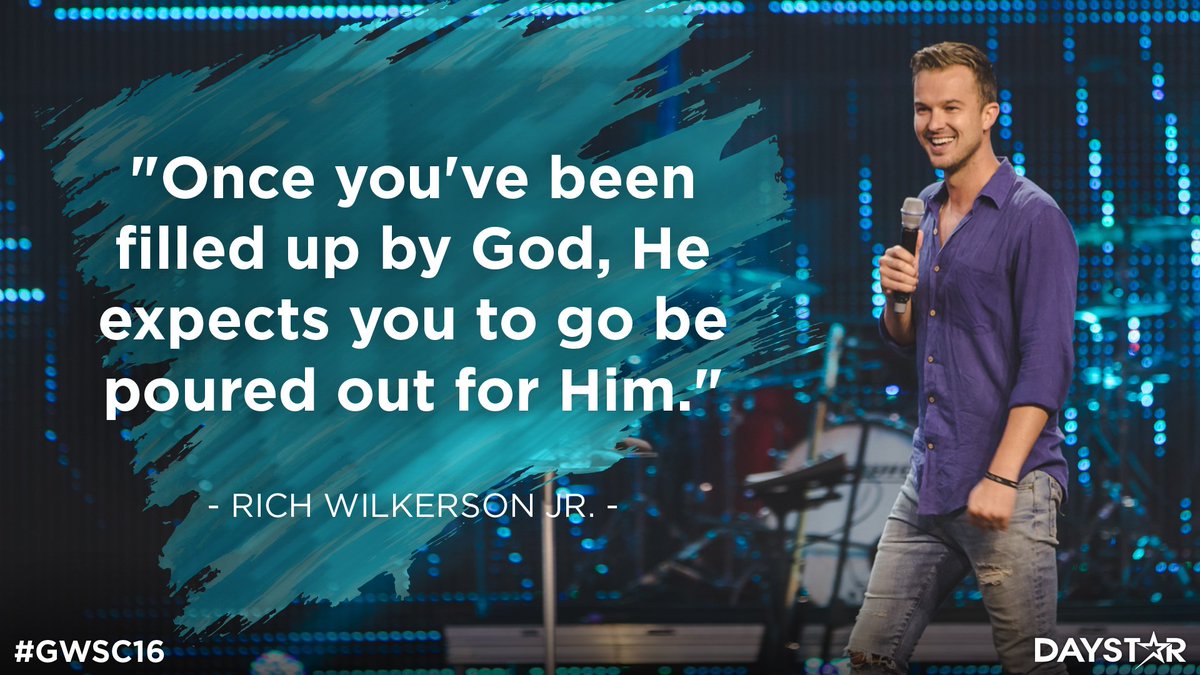 Daystar's tweet photo. "Once you've been filled up by God, He expects you to go be poured out for Him." @RichWilkersonJr #GWSC16 https://t.co/7n00CeHyjP