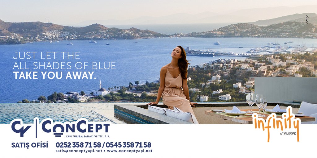 0252 358 71 58 / 0545 358 71 58
satis@conceptyapi.net
conceptyapi.net
JUST LET THE ALL SHADES OF BLUE TAKE YOU AWAY.
#conceptyapi