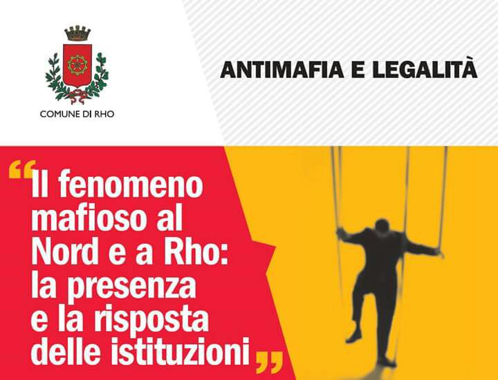 Venerdì 9 giugno 2017
Ore 21.00 - CentRho
Con la presenza di:
-Pietro Romano
-Nando Dalla Chiesa,
-Gian Antonio Girelli,
-Davide Grossi,