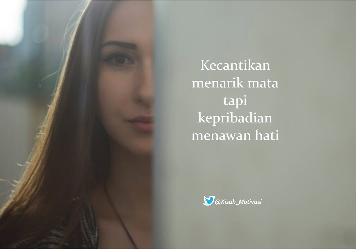 Kisah_Motivasi's tweet photo. Kepribadian yang cantik jauh lebih menawan dari kecantikan fisik semata https://t.co/bkiPICKtCQ
