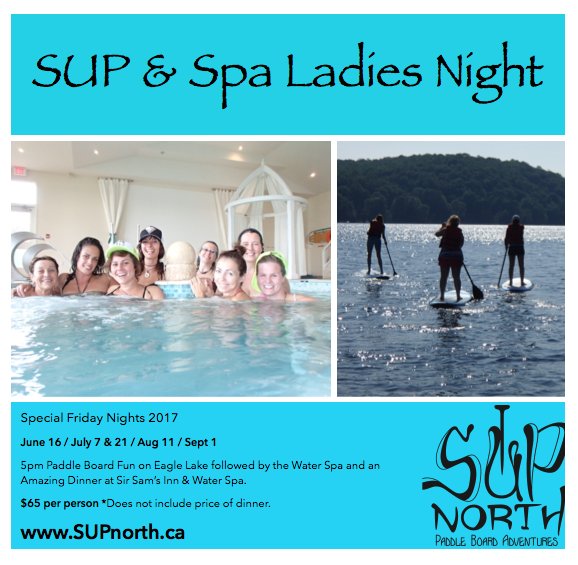 SUPnorth Ladies Nights! SUP &amp; Spa..... get your girls together and book your date!