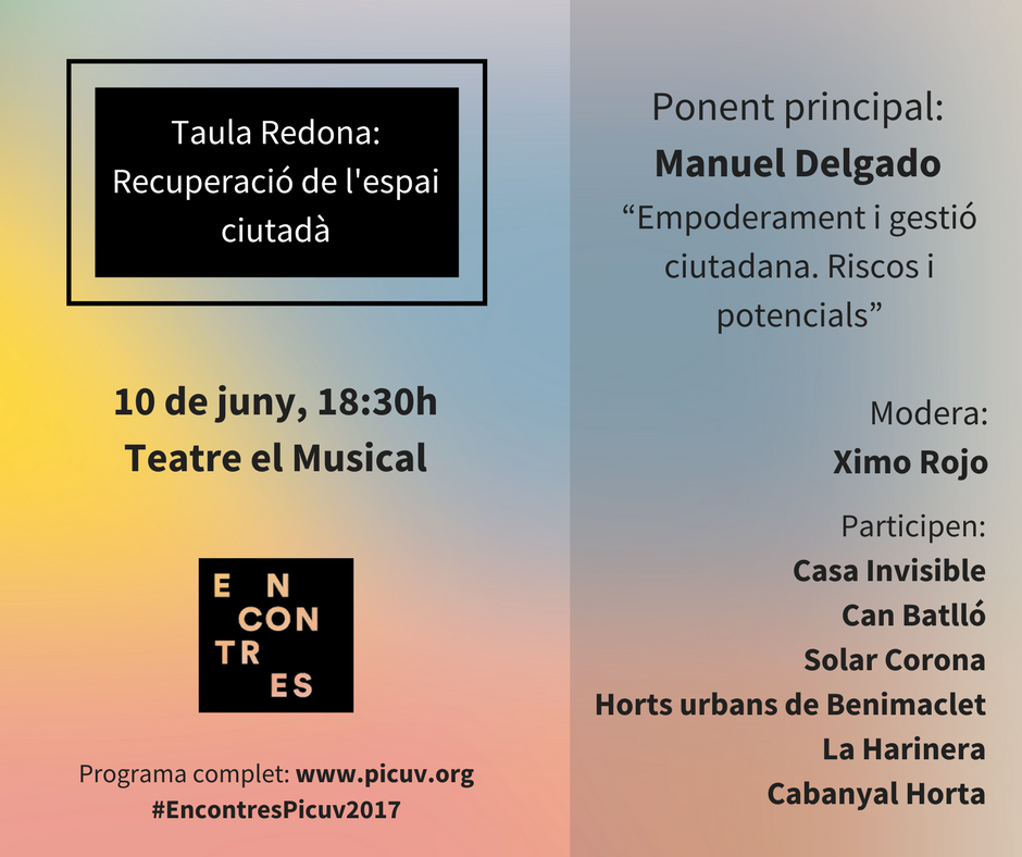 Sobre la recuperació dels espais públics de gestió ciutadana parlarem amb totes aquestes iniciatives 🏘️💬 #EncontresPicuv2017 Participa!
