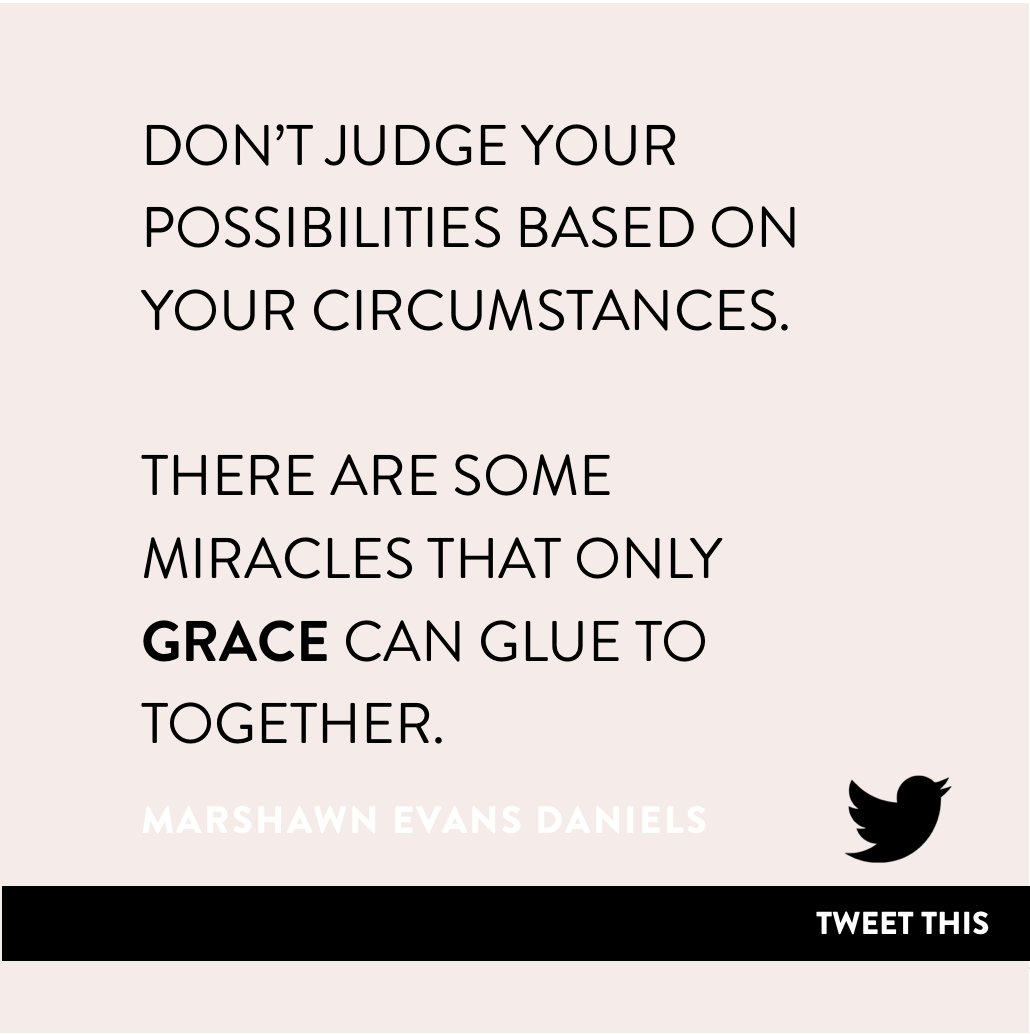 Don't judge your possibilities based on your circumstances. #Grace #BelieveBigger