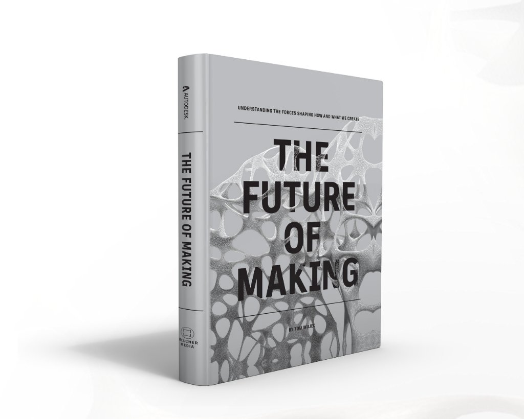 Autodesk Future of Making Book Autodesk Future of Making Book