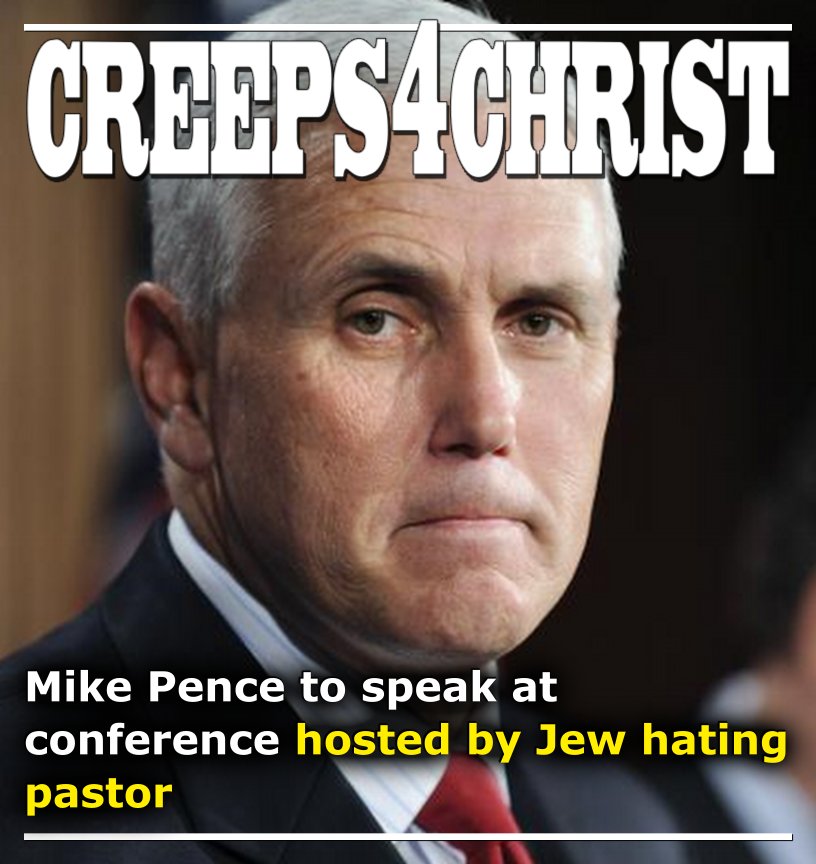 TexasPotShots's tweet photo. Mike Pence to speak at conference hosted by Jew hating pastor ― #ImpeachTrump #TossTheTrash https://t.co/CNLSU2QgfD https://t.co/kzcFfrLkyI