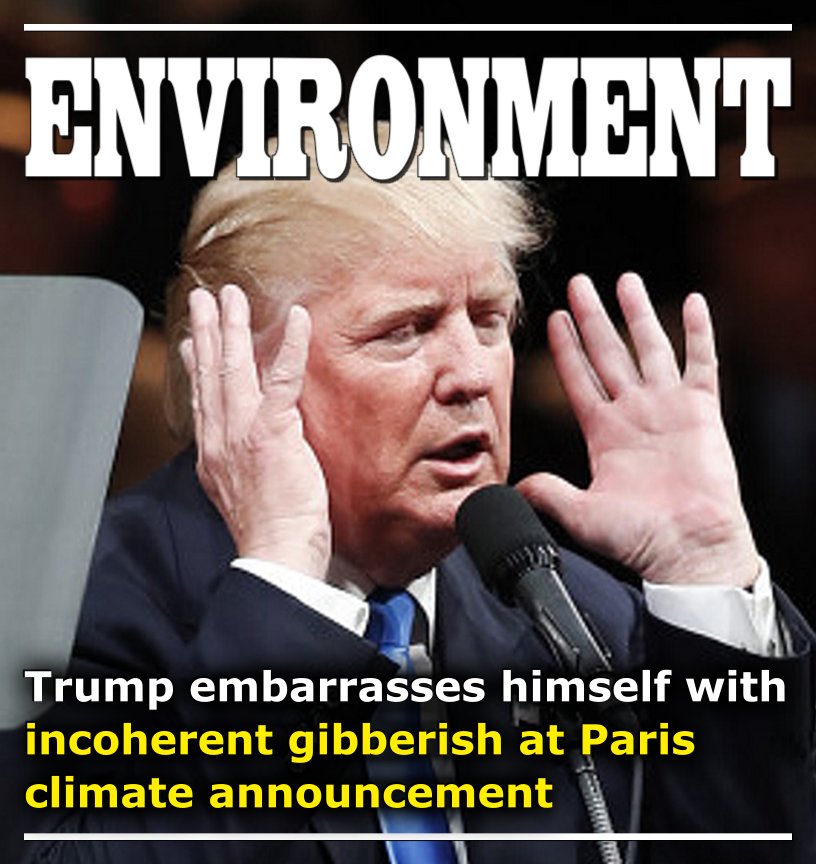 TexasPotShots's tweet photo. Trump embarrasses himself with incoherent gibberish at Paris climate announcement ― #ImpeachTrump #TossTheTrash https://t.co/yWURVWUbMW https://t.co/zwe6LC8iPX