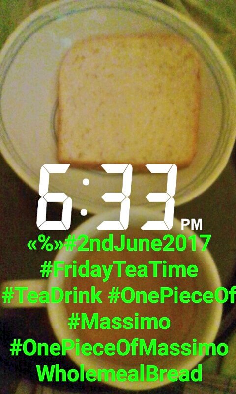 tankokseng61's tweet photo. «%»#2ndJune2017 #FridayTeaTime
#TeaDrink #OnePieceOf #Massimo
#OnePieceOfMassimoWholemealBread
6.35pn-6.36pm https://t.co/WQIkzdBniS