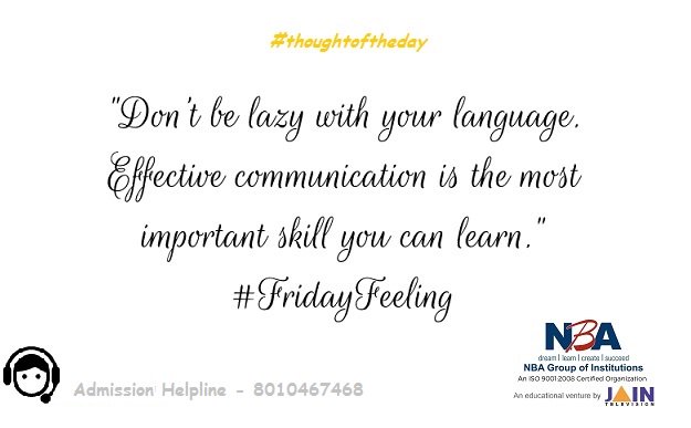 NBA_Institute's tweet photo. #thoughtoftheday
"Don't be lazy with your language. Effective communication is the most important skill you can learn". #fridayfeeling https://t.co/2BeZA4UJQI