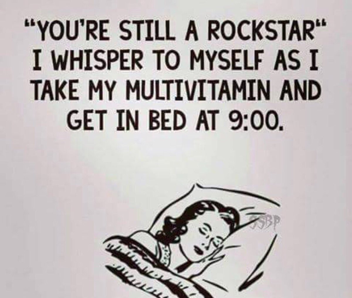 FiftyAndBloggin's tweet photo. I'm still a rock star I whisper to myself as I take my multivitamin and get in bed at 9:00 https://t.co/6aMJQNJxmV