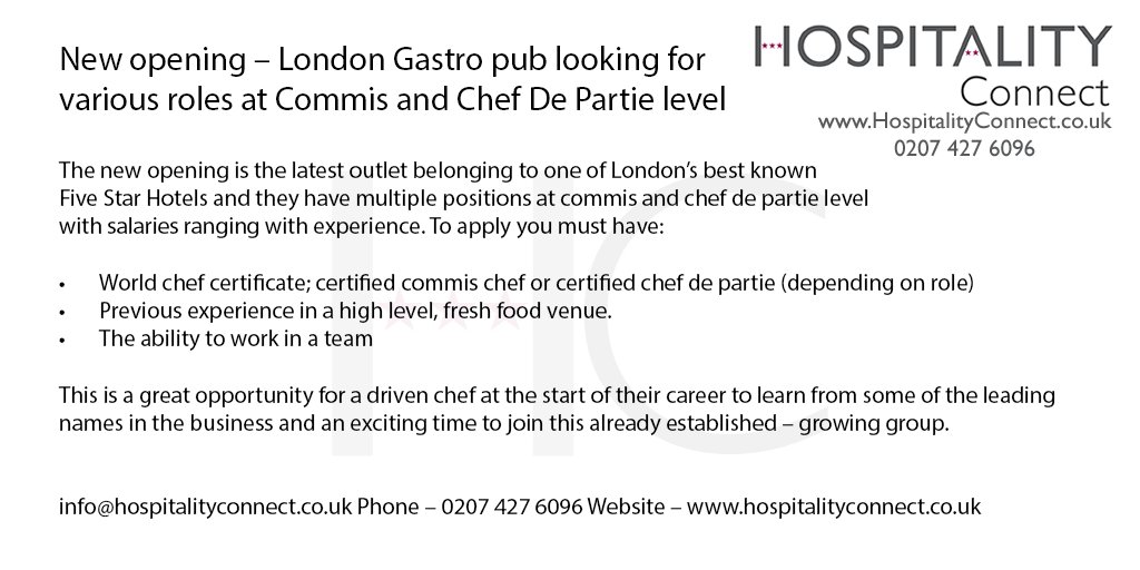 New opening: #London Gastro #pub looking for various roles at Commis &amp; #Chef De Partie level

Email - info@hospitalityconnect.co.uk