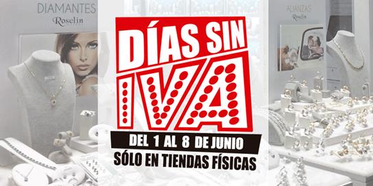 ¡Ya están aquí los días sin IVA de <a href="/RoselinJoyeros/">Roselin</a> ! Disfruta del mejor precio hasta el 8 de junio ¡No te lo pierdas!