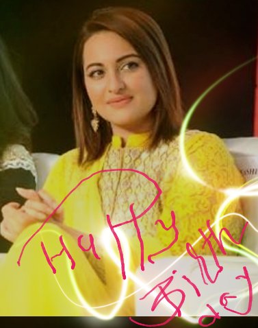 HAPPY BIRTHDAY TO MY LOVEST GIRL SONAKSHI SINHA 