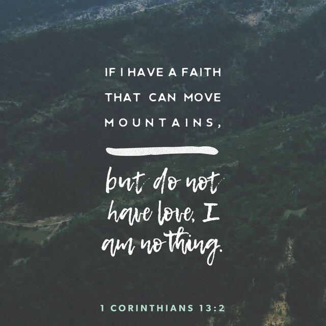 FBPstudents's tweet photo. 1 Corinthians 13:2; if I have a faith that can move mountains, but do not have love, I am nothing. https://t.co/zQ7JtUY6vO https://t.co/duTyNfSCJB