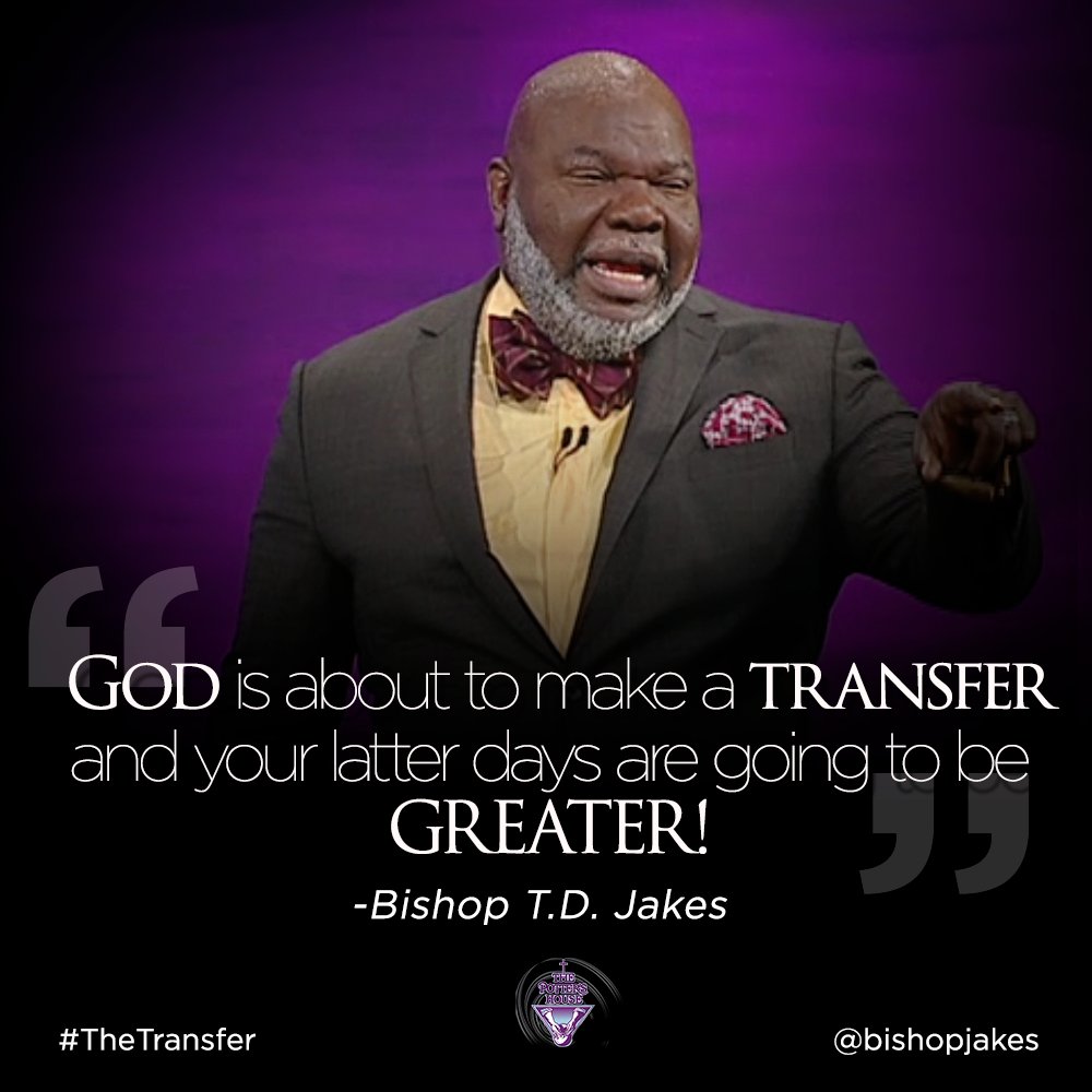 BishopJakes's tweet image. Good Morning! God is about to make a transfer and your latter days are going to be greater! #TheTransfer #tphonline tdjakes.org/watchnow