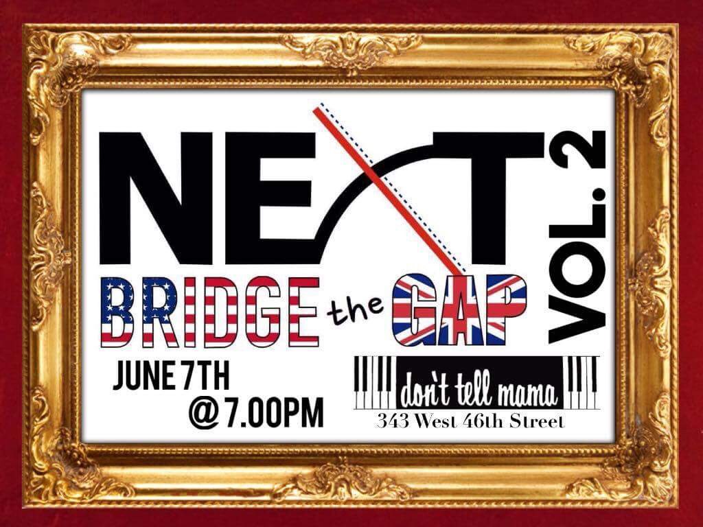 MeganMinutillo's tweet image. "@NextUKMT: Bridge the Gap Volume 2" is June 7th at @DontTellMamaNYC at 7pm!
Grab a friend, and grab those tickets: donttellmamanyc.com/shows/main/nex…
