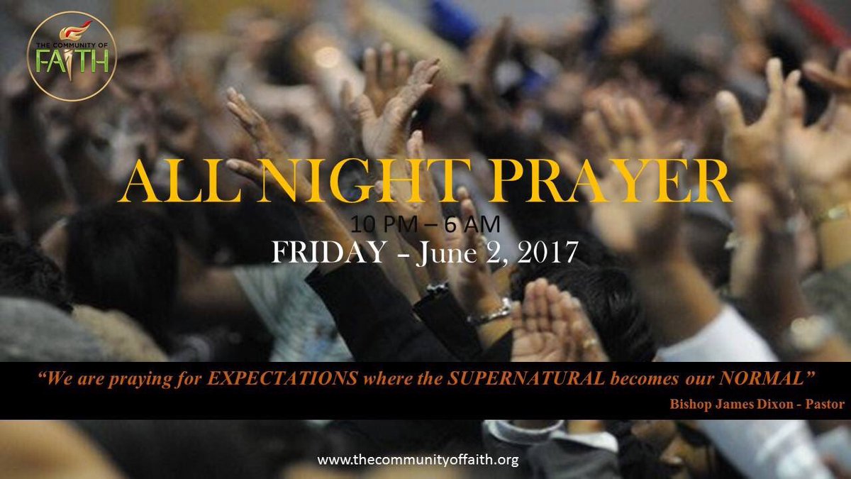 It's almost PRAYER TIME!  Expectations where the Supernatural becomes our Normal.  Do you believe?  If so, meet us for 10PM - 6AM
#Prayers