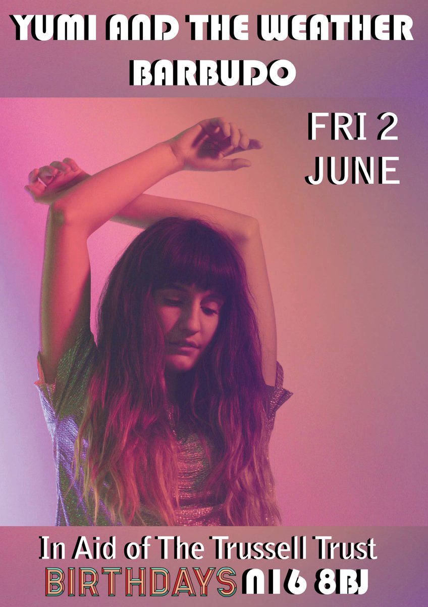 Tropical storms in London! It must be cuz we've got Yumi and The Weather and Barbudo at <a href="/_Birthdays/">Birthdays</a> in aid of @TrussellTrust tonight!