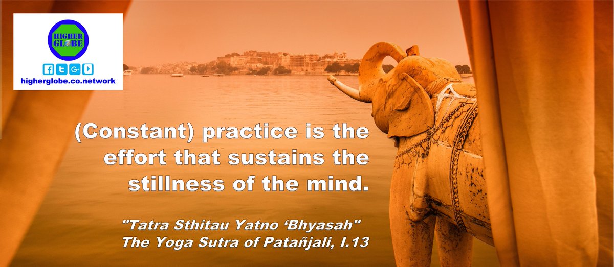 higherglobe's tweet photo. #Patanjali #YogaSutra #practiseyoga #Practice #yoga #meditation #rajayoga #practicemakesperfect #Mindfulness #PERSISTENCE #persist #Focus https://t.co/0nUygOMArc