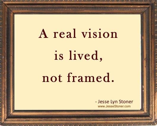 just_ask_dave's tweet photo. "A real vision is lived, not framed." ~ Jesse Lyn Stoner #leadership  #Motivation #Inspiration #MLM https://t.co/Pv2kBz31xk