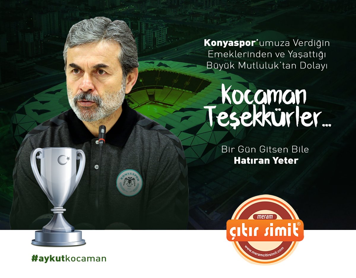 #Konyaspor’umuza Verdiğin Emeklerinden ve Yaşattığı 
Büyük Mutluluktan Dolayı KOCAMAN TEŞEKKÜRLER.
#aykutkocaman