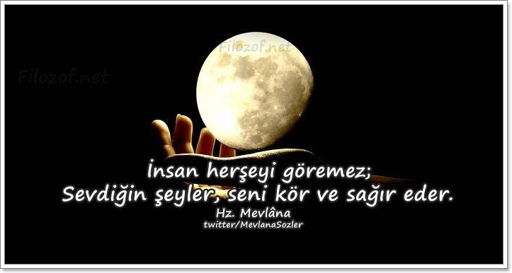 MevlanaSozler's tweet photo. "İnsan herşeyi göremez; Sevdiğin şeyler, seni kör ve sağır eder."

Hz. Mevlâna
#YeniBaştan #KeşfetKendini https://t.co/whLEtUJRrI