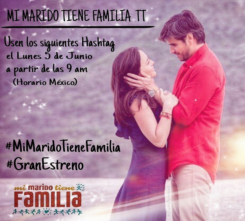 ZuriArenas's tweet photo. Usen los siguientes HT #MiMaridoTieneFamilia #GranEstreno este 5 de junio a partir de las 9 am horario México. A conseguir el TT n°1👏👏👏 https://t.co/MF2fnyqWLn