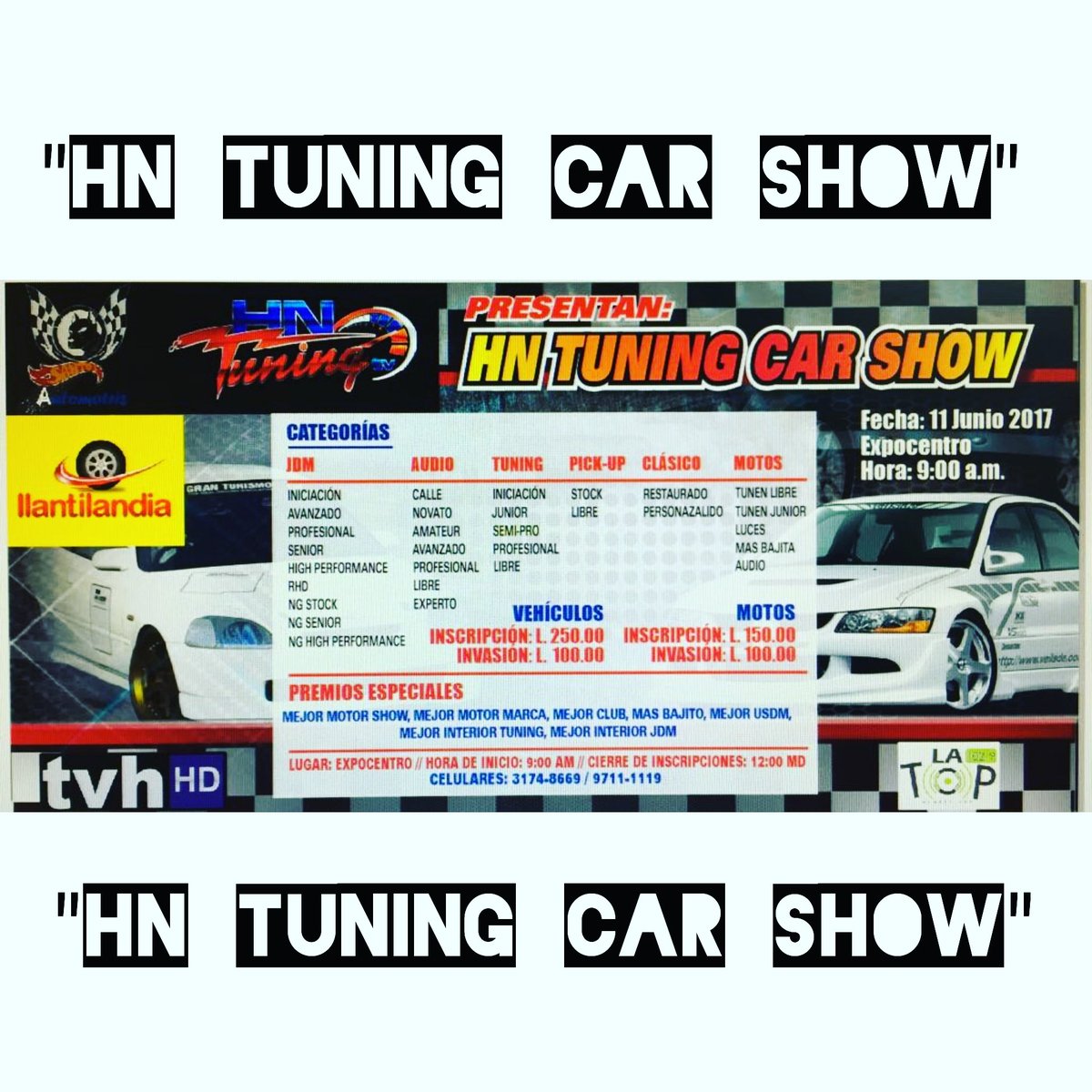 hnlinetuningtv's tweet photo. "HN TUNING TV" y Santos Automotriz te invita al mejor evento de autos y motos del año "HN TUNING CAR SHOW" domingo 11 de junio en Expocentro https://t.co/JBc091UBiF