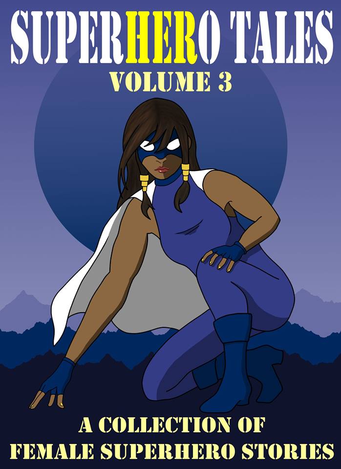 beckyfyfe's tweet photo. The cover for the 3rd SuperHERo Tales anthology (published soon by Melusine Muse Press, cover art by Samuel Dixon) https://t.co/FmbkXyd9qB